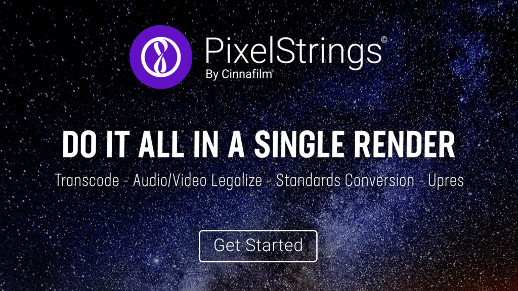 PixelStrings: Do it all in a single render - Transcode, A/V Legalize, Standards Conversion, Upres, etc.